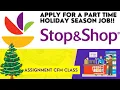 How to APPLY for a PART-TIME holiday JOB as a grocery stork CLERK for STOP SHOP Earn 15 hr