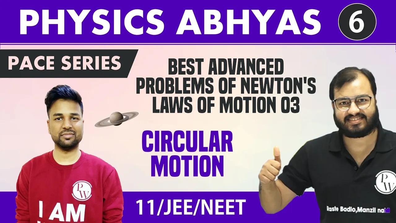 Physics Abhyas 06| NLM 03 (Circular Motion) | IIT JEE ADVANCED | MAINS | NEET |11 | BEST Ques | PACE
