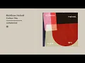 Download Lagu Matthew Halsall - Colour Yes (Special Edition)(Official Album Video)
