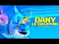 Download Lagu Dany le dauphin - Film d'Animation Complet en Français pour Enfants | Robbie Daymond