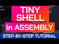 Building a Tiny Shell in Assembly Beginner Tutorial x86-64 Assembly Course