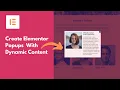 How to Create Dynamic Popups in Elementor - Step by Step