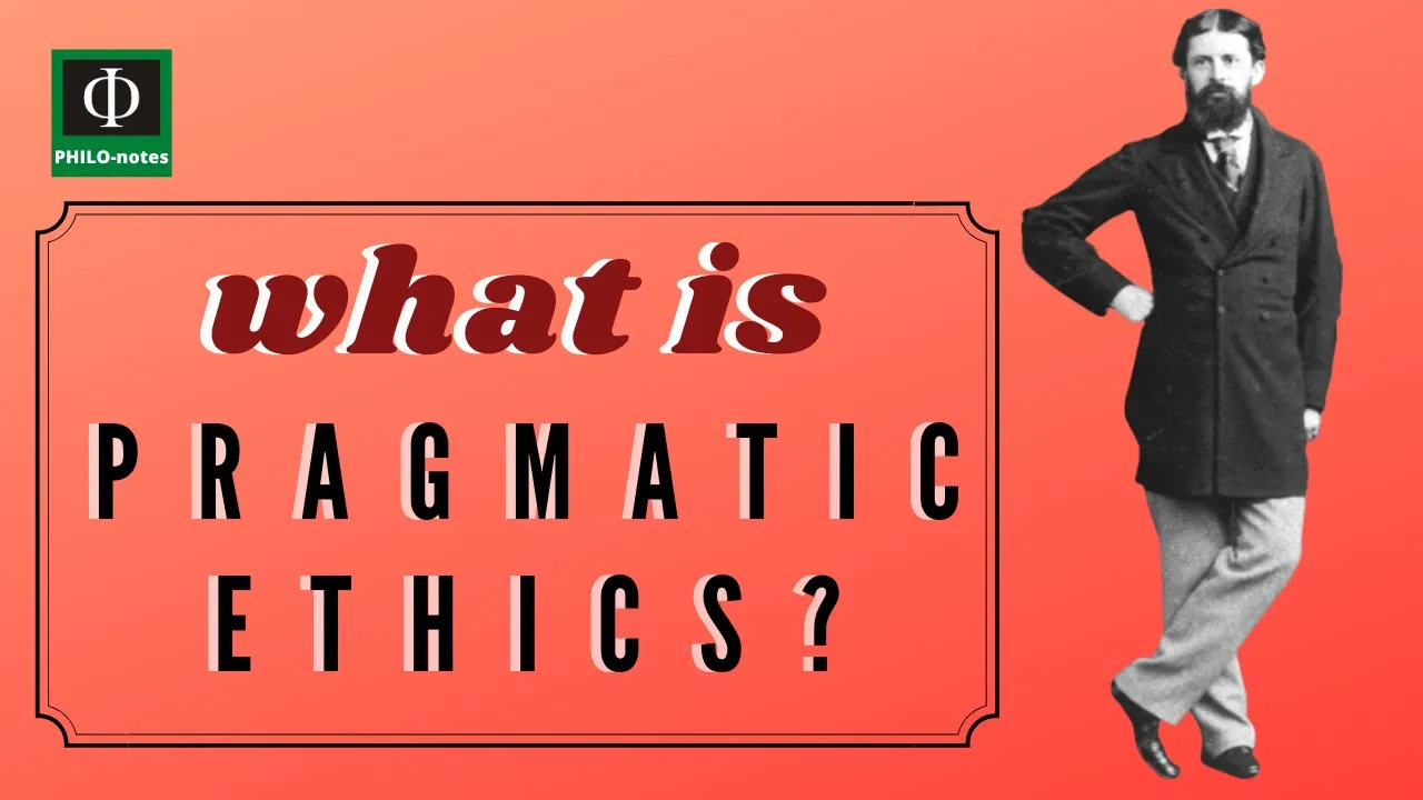 What is Pragmatic Ethics?