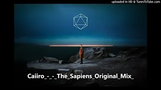caiiro the sapiens original mix 