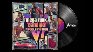 mega funk bandido problematico dj detroit