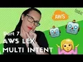Multi intent bot with AWS Lex Part 7 FooBar