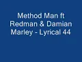 Method Man ft Redman & Damian Marley - Lyrical 44