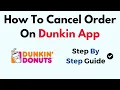 How To Cancel Order On Dunkin App