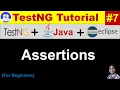 TestNG Tutorial Eclipse Java Practical Demo Session - 07 TestNG Assertions