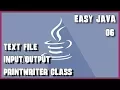 EASY JAVA 06 Text file Input and Output