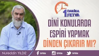 Dini konularda espri yapmak dinden çıkarır mı?