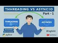 Python Concurrency Threading vs Asyncio Step-by-Step