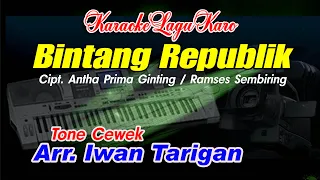 Download Karaoke Lagu Karo Bintang Republik Tone Cewek MP3