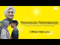 Download Lagu Trending Tiktok!!! MasyaAllah TabarakAllah - Muhajir Lamkaruna,Ratna Komala ( Official Lyric Video )