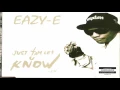 Eazy-E - Just Tah Let U Know (Full Maxi Singiel)