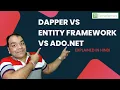 December Daily Shots Hindi Dapper Vs Entity Framework Vs ADO NET