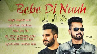 Bebe Di Nuuh ( Full Song) || Gurpreet Goru || Latest Punjabi song 2020