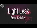 Frost Children - Light Leak