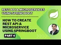 Part 4 - Rest API Microservices How To Create Rest API Microservice using SpringBoot