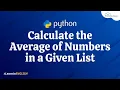 Calculate the Average of Numbers in a Given List in Python Program - English