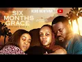Download Lagu SIX MONTHS OF GRACE - UCHE MONTANA, DEYEMI OKANLAWON, Latest 2025 Nigerian Movie