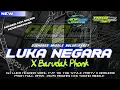 Download Lagu DJ LUKA NEGARA X BARUDAK PHONK VIRAL TIKTOK || AMUNISI CEK SOUND MIDDLE 2K25