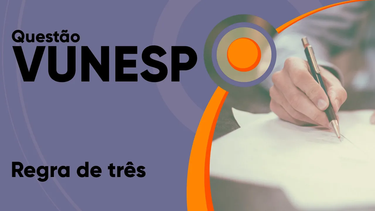 VUNESP 2019 - Regra de três (questão resolvida) - P. M. de Itapevi