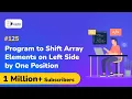 Program to shift array elements on left side by one position - Array