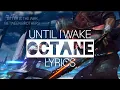 Until I Wake - Octane Lyrics