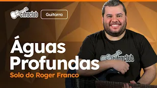 Capa do video Como Tocar o SOLO de ÁGUAS PROFUNDAS (David Quinlan) | Versão Roger Franco