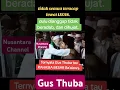 Download Lagu Gus Thuba Vs Ba'alawi #shorts #habib #baalawi