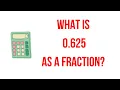 what is 625 as a fraction in simplest form what is 0 625 as fraction Fraction