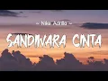 Download Lagu Sandiwara Cinta - Nike Adrilla ( Lirik / Lyrics)