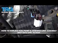 How To Replace Fuel Pump 2007-2016 GMC Acadia