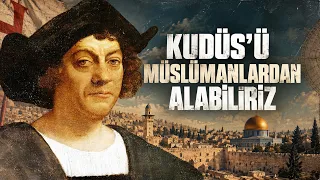 Kolomb'un Asıl Hedefi Kudüs müydü?