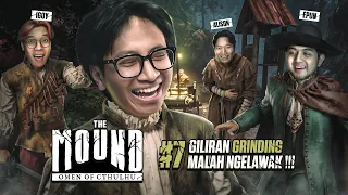 GILIRAN GRINDING MALAH NGELAWAK !!! - The Mound : Omen of Cthulhu Indonesia Part 7