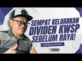 Lagu SEMPAT JE NK KELUARKAN DIVIDEN KWSP SEBELUM RAYA!
