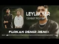 Canbay Wolker - Leylim Yar / Furkan Demir (remix) #trend #musiqi #kəşfet #keşfet 