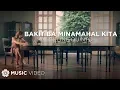 Lagu Bakit Ba Minamahal Kita - Angeline Quinto  (Music Video)