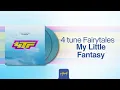 Lagu 4 Tune Fairytales - My Little Fantasy | Official Audio