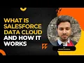 What is Salesforce Data Cloud And How Does It Work