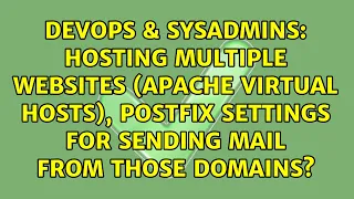 Hosting multiple websites Apache Virtual Hosts Postfix settings for sending mail FROM those