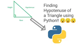 Find Hypotenuse of a Right Angle triangle using few lines of Python Python Programing