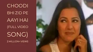 Download Choodi Bhi Zid Pe Aayi Hai (Full Album 5 Minute Video Song) Ishq Hua (HD) MP3