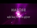 Lagu Hadise  - Aşk Kaç Beden Giyer |Sözleri,Lyrics (bir kalp kaç defa sever) #keşfet