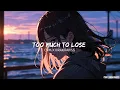 Too much to lose - CVM X kirakirakiss