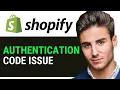 UPDATED 2025 How to Fix Not Getting Shopify Authentication Code 2025