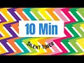 10 Minute Silent Timer - Colorful and Fun