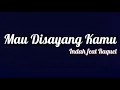 Download Lagu Indah feat Raquel - Mau Disayang Kamu | Lirik