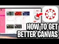 How To Get Better Canvas - Customize Your Canvas